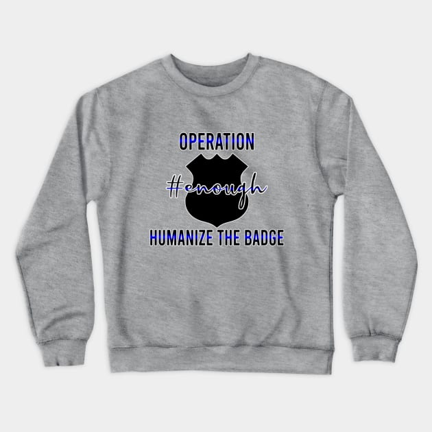 #Enough Crewneck Sweatshirt by IntentionalDesigns